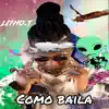 Litho. T - Como Baila - Single